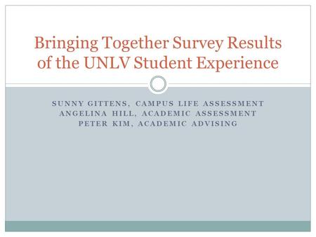 Bringing Together Survey Results of the UNLV Student Experience