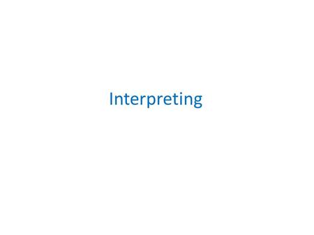 Interpreting. Interpreting is the process where one spoken or signed language is transferred into another spoken or signed language. The professional.