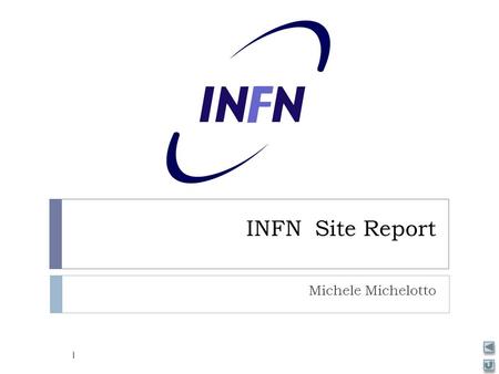 INFN Site Report Michele Michelotto 1. INFN new statute 2  The Research Ministry requested all the research agencies to present a new statute  Management.