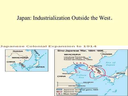 Japan: Industrialization Outside the West.