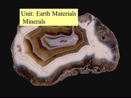 Unit: Earth Materials Minerals. Albite is a mineral because it meets 5 important conditions, as do....