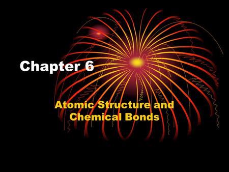 Atomic Structure and Chemical Bonds