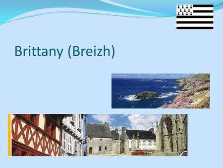 Brittany (Breizh). Brittany and the French revolution The revolutionary period was particularly marked in Brittany by royalist and counter-revolutionary.