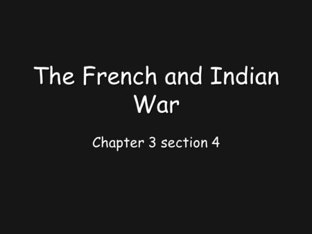 The French and Indian War