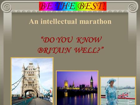 An intellectual marathon “DO YOU KNOW BRITAIN WELL?”