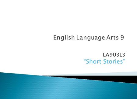 LA9U3L3 “Short Stories”. 1. Post-Reading of “The Interlopers”. 2. Pre-Reading: What causes people to hold a grudge and be unable to forgive? What sometimes.