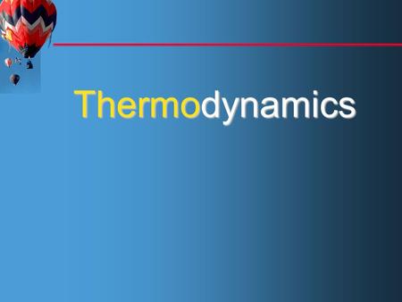 Thermodynamics.