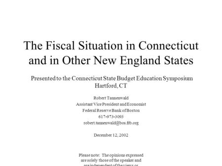 Please note: The opinions expressed are solely those of the speaker and are independent of the views or policies of the presenting organizations. The Fiscal.