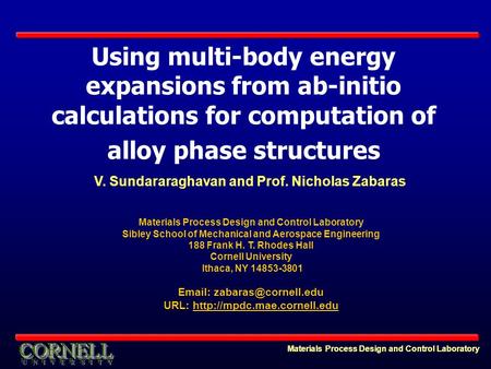 Materials Process Design and Control Laboratory Using multi-body energy expansions from ab-initio calculations for computation of alloy phase structures.