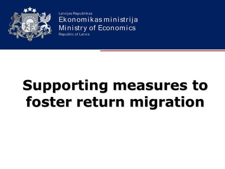 Supporting measures to foster return migration. Since 2000, number of population has decreased by 340 thousand or 14.3% Demography tendencies.