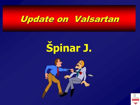 Update on Valsartan Špinar J.. System renin-angiotensin-aldosteron angiotensinogen angiotensin I angiotensin II aldosteron ANP,BNP thirst resorp. Na +