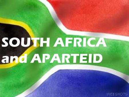 SOUTH AFRICA and APARTEID. South Africa Most developed and wealthiest nation in Africa.