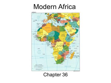 Modern Africa Chapter 36. Colonial Legacy…Why is Africa the Way it is??? Africans were dependent upon colonial economic help…even after independence Africans.