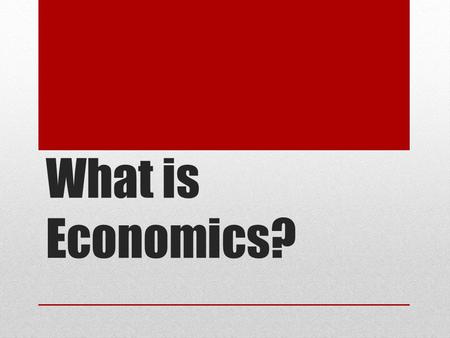 What is Economics?. All societies have access to a limited quantity of resources that can be used to produce goods and services with which to satisfy.