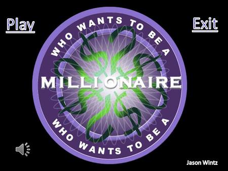 Question # 1 For $100 15$1,000,000 14$500,000 13$250,000 12$125,000 11$64,000 10$32,000 9$16,000 8$8,000 7$4,000 6$2,000 5$1,000 4$500 3$300 2$200 1$100.