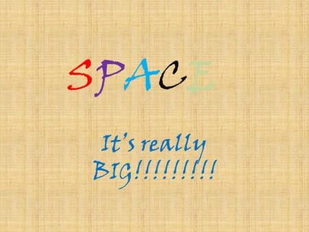 SPACESPACE It’s really BIG!!!!!!!!!. Solar Eclipse Solar eclipses are an accident of nature. Solar eclipses occur at the new moon, when the moon is between.