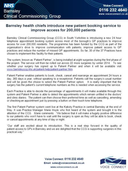 Barnsley health chiefs introduce new patient booking service to improve access for 200,000 patients Voice Connect 0116 232 4640 www.voiceconnect.co.uk.