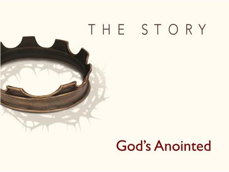 God’s Anointed. “David had a healthy reddish complexion and beautiful eyes, and was fine-looking. The Lord said [to Samuel], Arise, anoint him; this is.