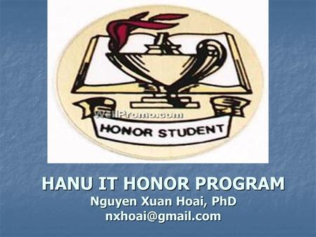 HANU IT HONOR PROGRAM Nguyen Xuan Hoai, PhD