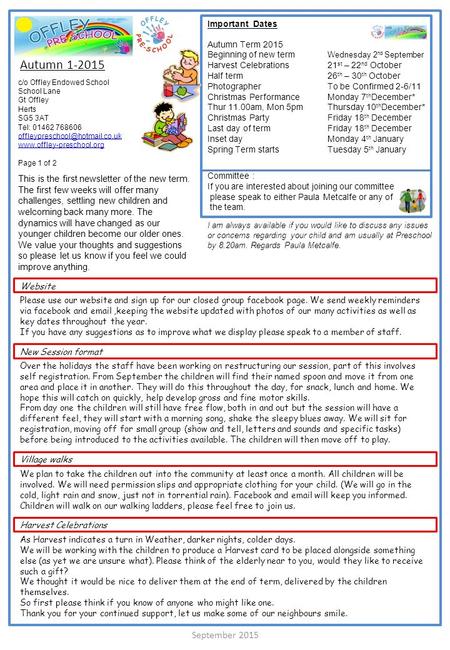 Important Dates Autumn Term 2015 Beginning of new term Wednesday 2 nd September Harvest Celebrations21 st – 22 nd October Half term 26 th – 30 th October.