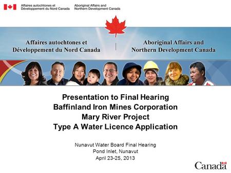 Presentation to Final Hearing Baffinland Iron Mines Corporation Mary River Project Type A Water Licence Application Nunavut Water Board Final Hearing Pond.