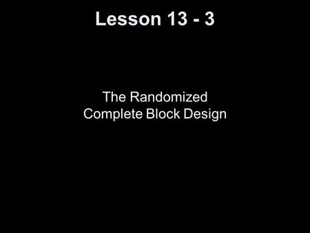 The Randomized Complete Block Design