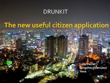 DRUNKIT Leny Decret Fangzhou Yuan (Joy) Yena.  Drinking culture is global   drink-in-korea-in-seven-easy-steps/