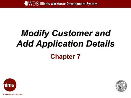 Modify Customer and Add Application Details Chapter 7.