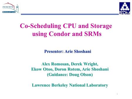 1 Alex Romosan,Derek Wright, Alex Romosan, Derek Wright, Ekow Otoo, Doron Rotem, Arie Shoshani (Guidance: Doug Olson) Lawrence Berkeley National Laboratory.