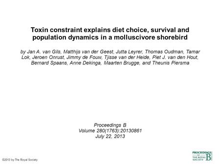 Toxin constraint explains diet choice, survival and population dynamics in a molluscivore shorebird by Jan A. van Gils, Matthijs van der Geest, Jutta Leyrer,