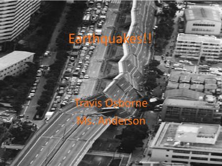 Earthquakes!! Travis Osborne Ms. Anderson. When do Earthquakes occur? Earthquakes occur when their is a release of huge amounts of energy in the crust.