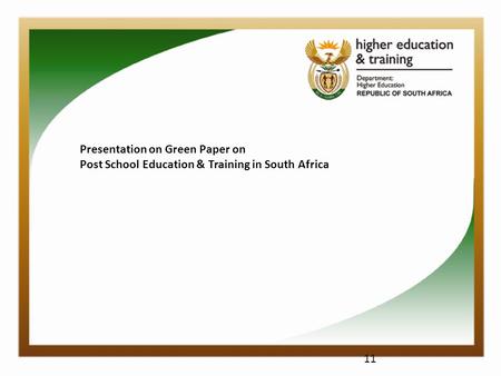 Click to edit Master subtitle style 3/9/12DHET FOSAD 000610 SECRET Presentation on Green Paper on Post School Education & Training in South Africa 11.