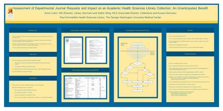 Assessment of Departmental Journal Requests and Impact on an Academic Health Sciences Library Collection: An Unanticipated Benefit Anne Linton, MS (Director,