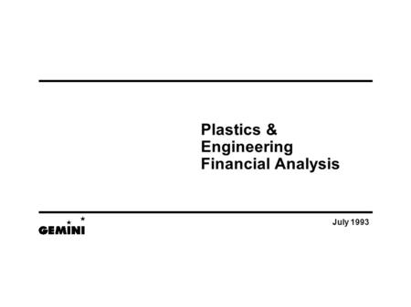 July 1993 Plastics & Engineering Financial Analysis.