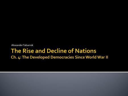 Alexander Tabarrok.  Consider the economic growth rates of the major democracies post World War II, say 1945-1980. Which countries had the best growth.