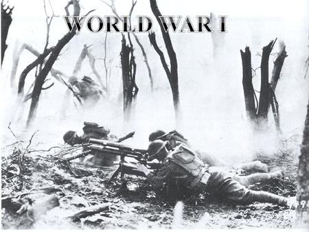 Europe 1914 A. Four Causes of WWI : 1.Nationalism – - Belief in the superiority of one’s nation. - Desire to unite with others and form a country.