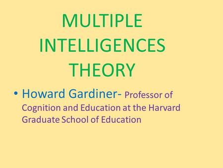 MULTIPLE INTELLIGENCES THEORY