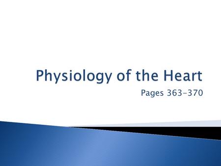 Pages 363-370.  Cardiac muscle cells contract:  Spontaneously  Independently  Two systems regulate heart rhythm:  Intrinsic Conduction System  Uses.