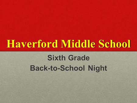 Haverford Middle School Sixth Grade Back-to-School Night.