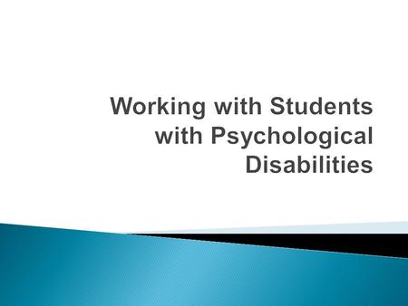  Incidence ◦ An estimated 22% of Americans ages 18 and older or 1 in 5 adults has a diagnosable psychiatric/psychological disability Major Mood Disorders.