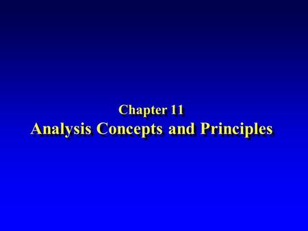 Chapter 11 Analysis Concepts and Principles