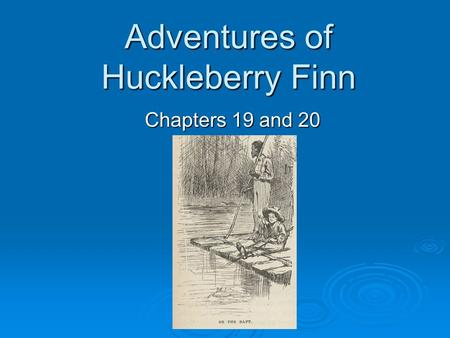 Adventures of Huckleberry Finn