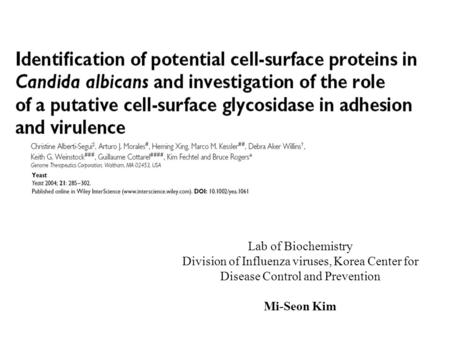 Lab of Biochemistry Division of Influenza viruses, Korea Center for Disease Control and Prevention Mi-Seon Kim.