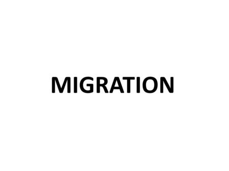 MIGRATION.