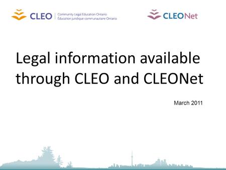 Legal information available through CLEO and CLEONet March 2011.