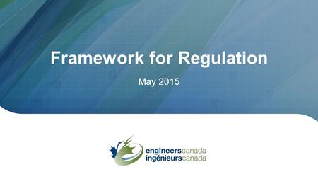 Framework for Regulation May 2015. Outline of Presentation 1.Background – Initiation of the Framework – Purpose of the Framework 2.2014 Framework Review.