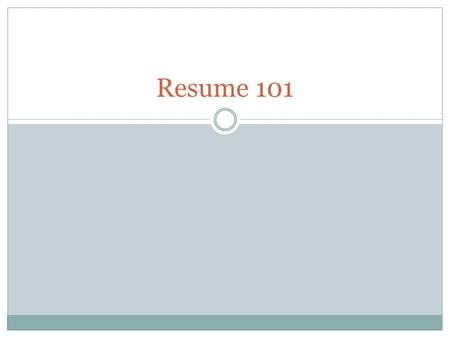 Resume 101. Resume Why do I need a resume?  A resume is your calling card, your advertisement, your brochure, your flyer  It’s a one page handout that.