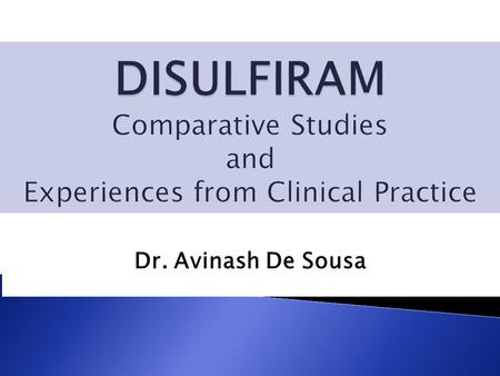 Dr. Avinash De Sousa.  State government aided hospital.  Private psychiatric set up – nursing home.  Out patient private practice.  Private general.