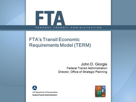 FTA’s Transit Economic Requirements Model (TERM)