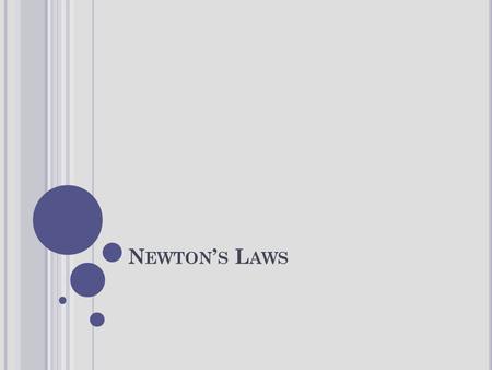 Newton’s Laws.